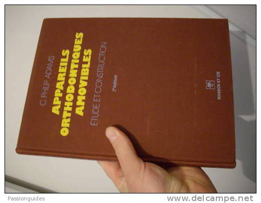 APPAREILS ORTHODONTIQUES AMOVIBLES (étude Et Construction) C. PHILIP ADAMS 1973 / 2ème édition / 282 FIGURES Dentisterie - Wetenschap