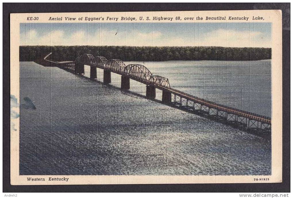 KENTUCKY - AERIAL VIEW OF EGGNER´S FERRY BRIDGE U.S. HIGHWAY 68 OVER THE BEAUTIFUL KENTUCKY LAKE - Andere & Zonder Classificatie