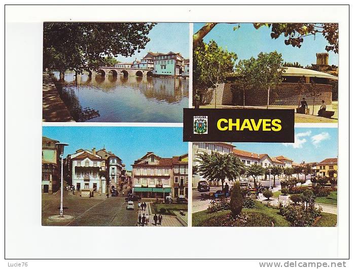 CHAVES  -  Ponte Romana Sobre O Rio Tamega - Fonte De Aguas Termicas - Praça Do Arrablade - Largo..... 4 Vues -   N° 729 - Vila Real