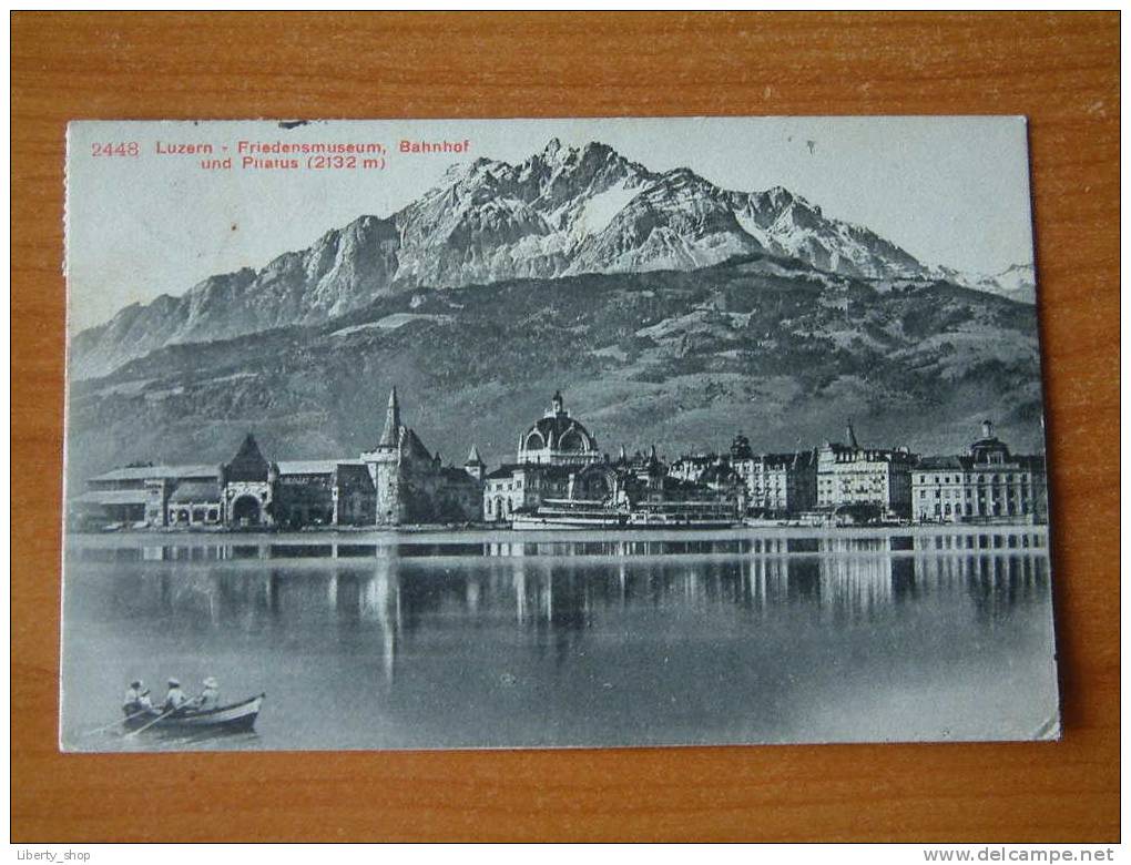 Friedensmuseum, Bahnhof Und Pilatus (2132) - Luzern / Anno 1909 ( Zie Foto Details ) !! - Lucerne