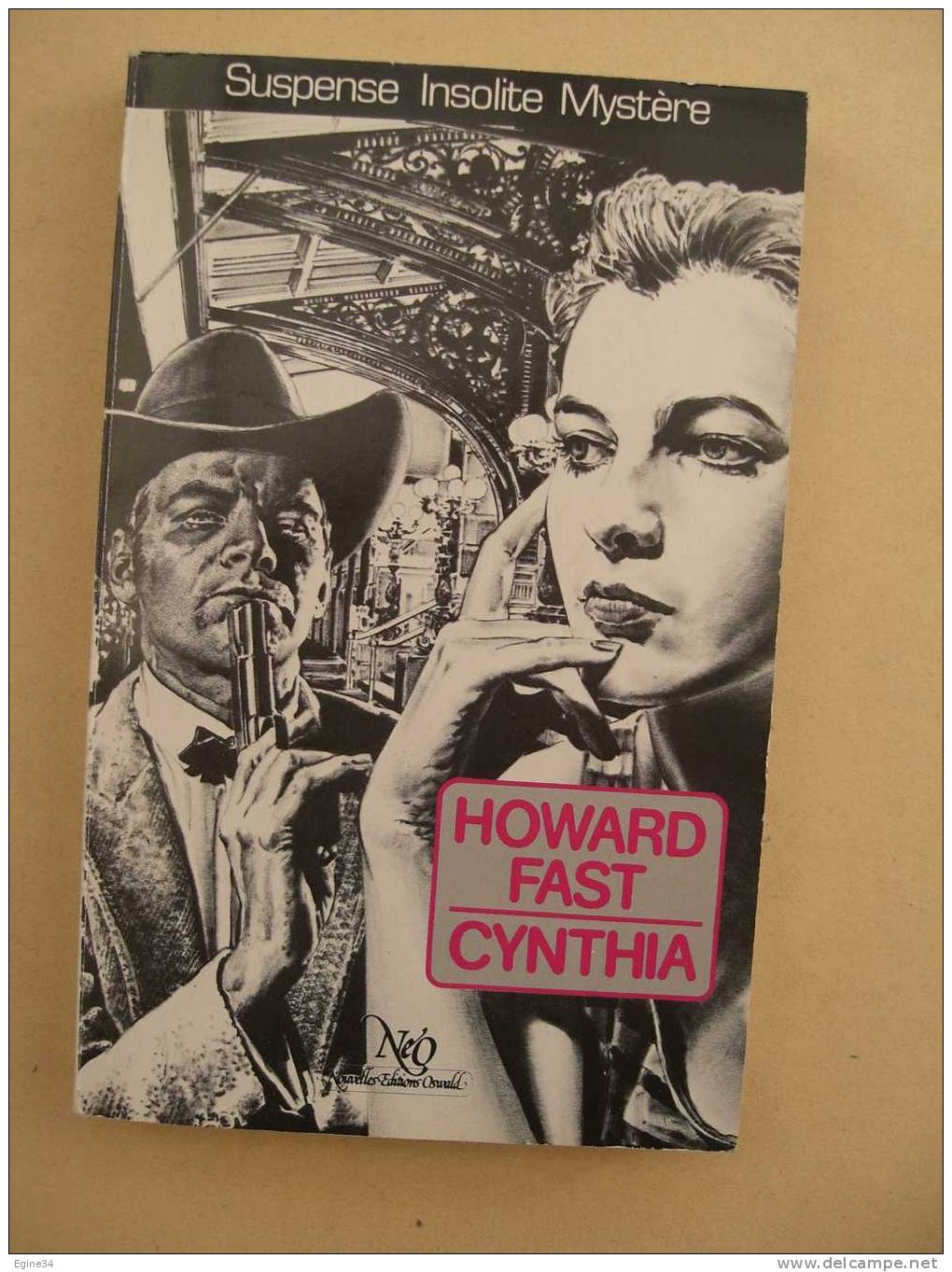 SUSPENSE INSOLITE MYSTERE  - HOWARD FAST  -  CYNTHIA - NEO Nouvelles Ed. Oswald