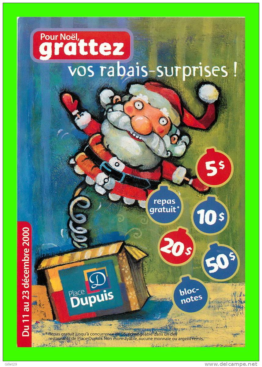 PÈRE NOEL - PLACE DUPUIS - GRATTEZ VOS RABAIS-SURPRISES ! EN 2000 - - Santa Claus