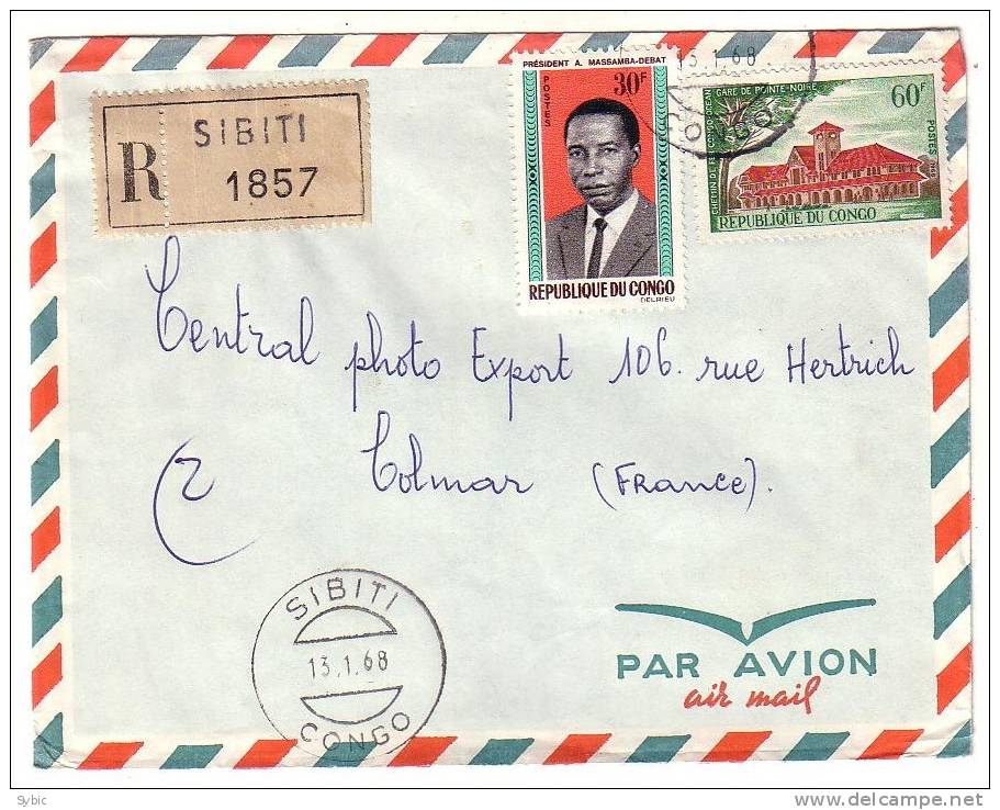 CONGO - Recommandé Sibiti Vers La France (Colmar) 13/01/1968 - Autres & Non Classés