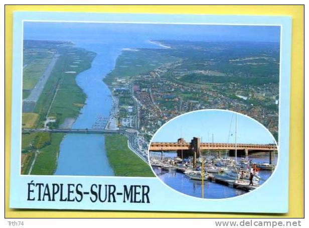 62 Etaples Sur Mer Vue Générale, La Canche Et Le Port, Le Pont ( Multivues ) - Etaples