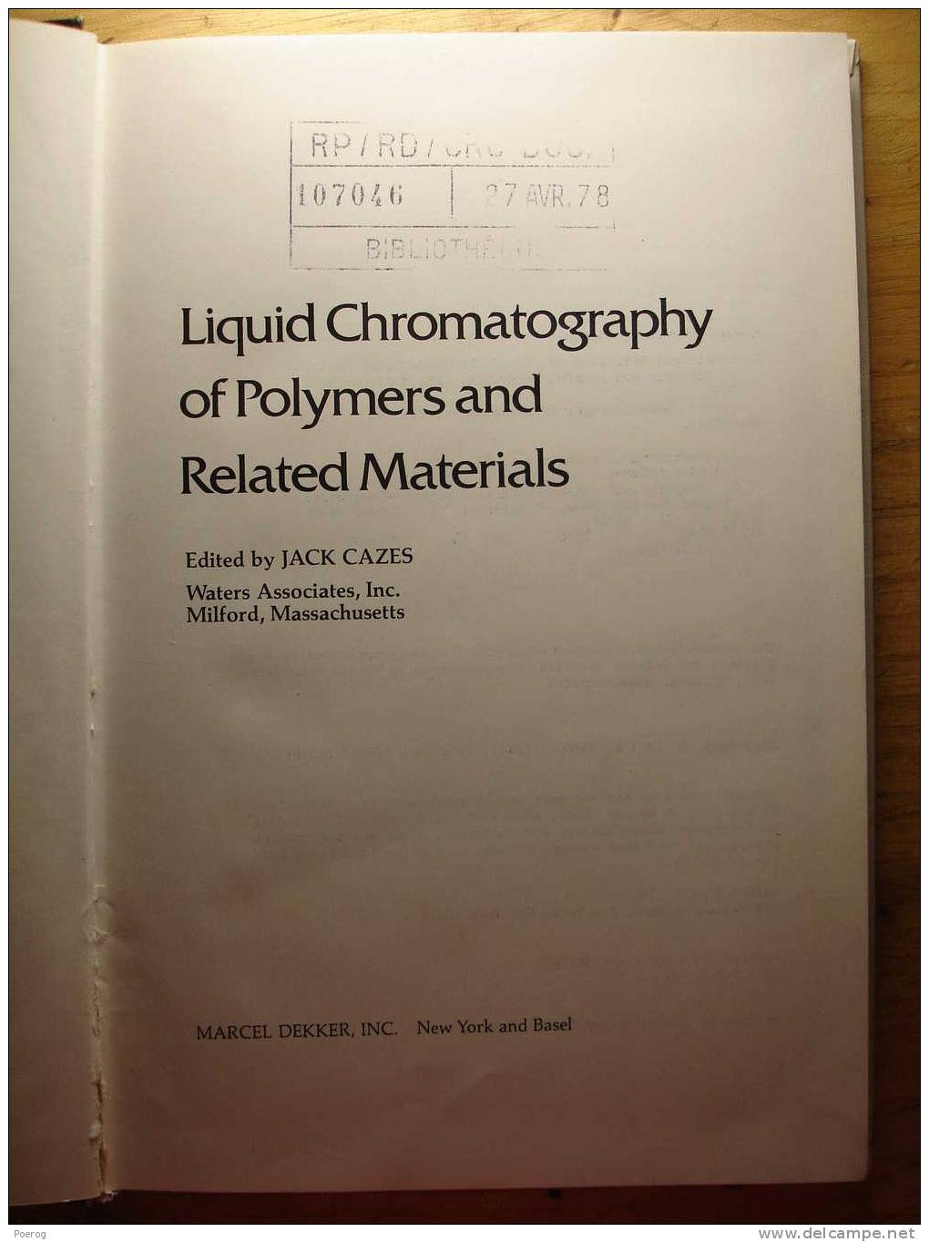 LIQUID CHROMATOGRAPHY OF POLYMERS AND RELATED MATERIALS By JACK CAZES - DEKKER NEW YORK 1977 - Química