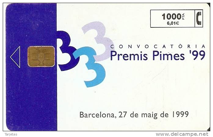 TARJETA DE PREMIS PIMES'99 DEL 5/99 Y TIRADA 2800 ( Un Poco Rozada) - Privé-uitgaven