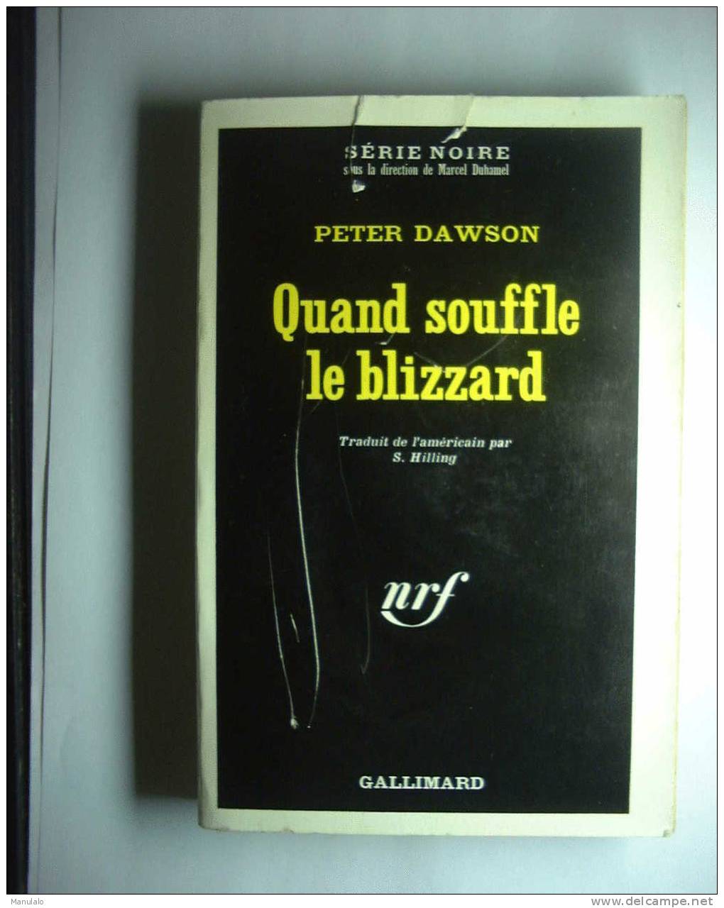 Livre Gallimard Série Noire De Peter Dawson  " Quand Souffle Le Blizzard " N°1390 - Série Noire
