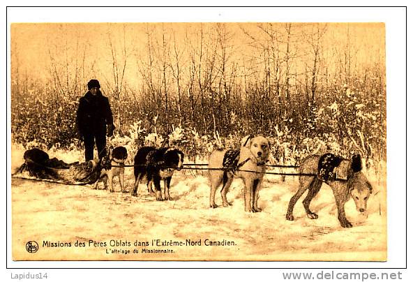 P 350 /   CPA  CANADA - MISSIONS DES PERES OBLATS DANS L' EXTREME NORD CANADIEN  L' ATELAGE DES MISSIONNAIRES - Autres & Non Classés