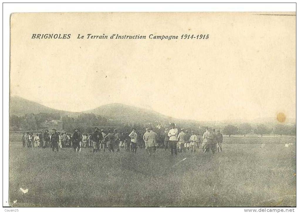 83 BRIGNOLES - Le Terrain D'instruction - Campagne 1914-15 - Edit : - Brignoles