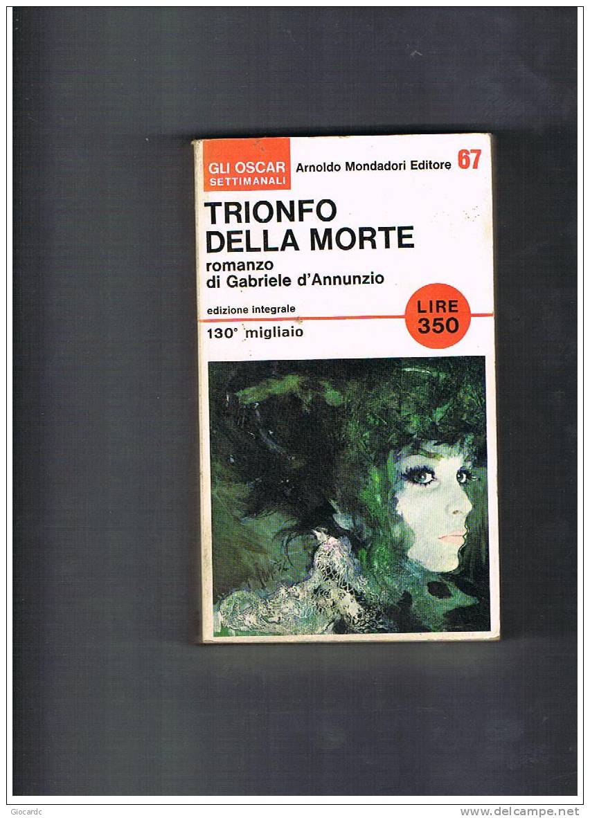 OSCAR MONDADORI -  TRIONFO DELLA MORTE - GABRIELE D'ANNUNZIO N.67-1966 - Editions De Poche