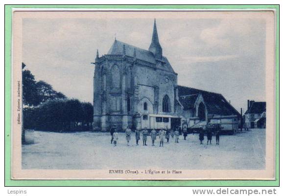 61 - EXMES --  L'Eglise Et La Place - Exmes