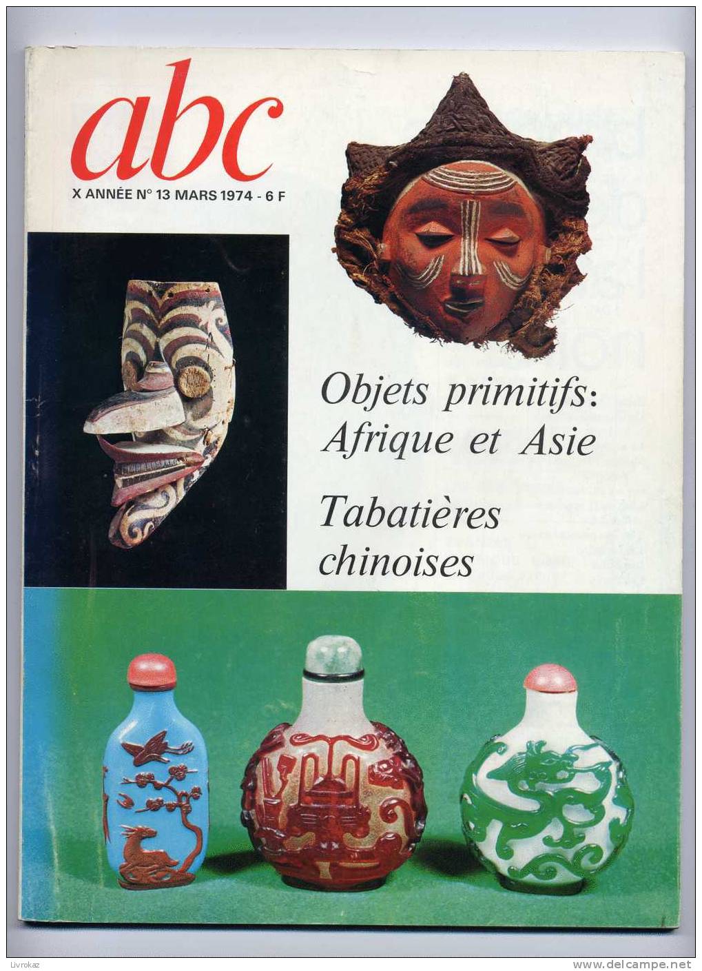 Abc, Revue D'art Et D'antiquité, N°13 (1974), Objets Primitifs D'Afrique Et D'Asie, Tabatières Chinoises, Niderviller - Brocantes & Collections