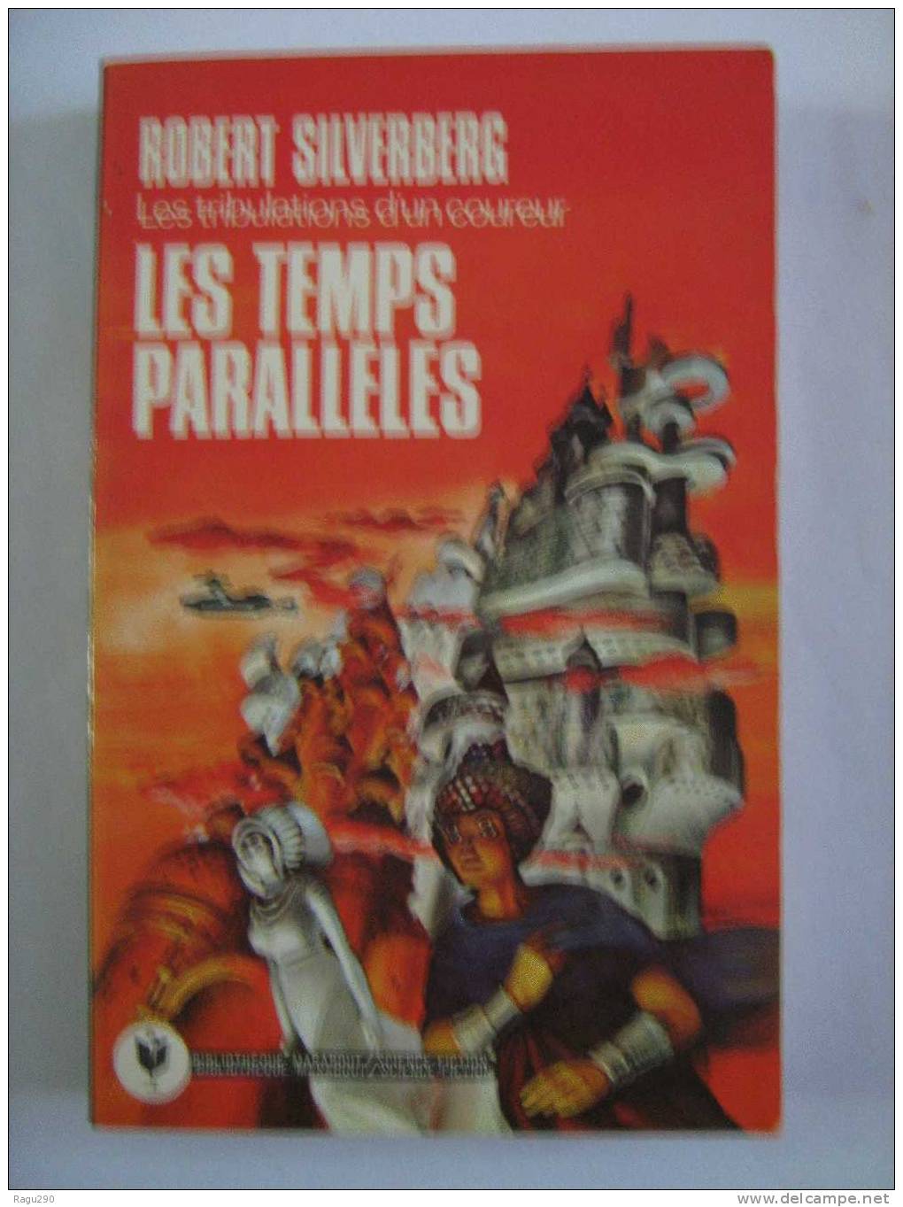 LES TEMPS PARALLELES  Par  ROBERT SILVERBERG - Marabout SF