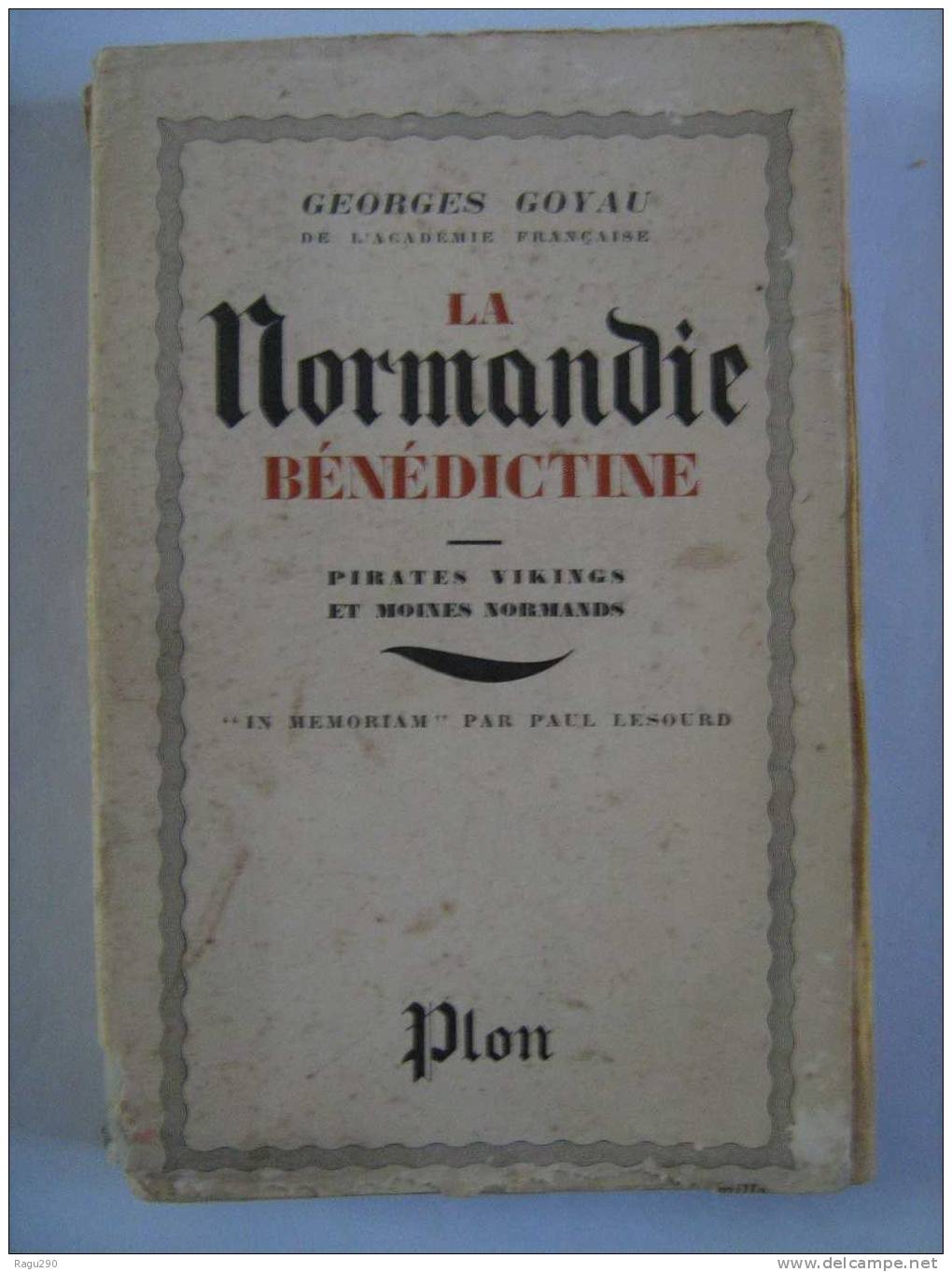 LA NORMANDIE BENEDICTINE  Pirates Vikings Et Moines Normands éditions  PLON  1940 - Normandië