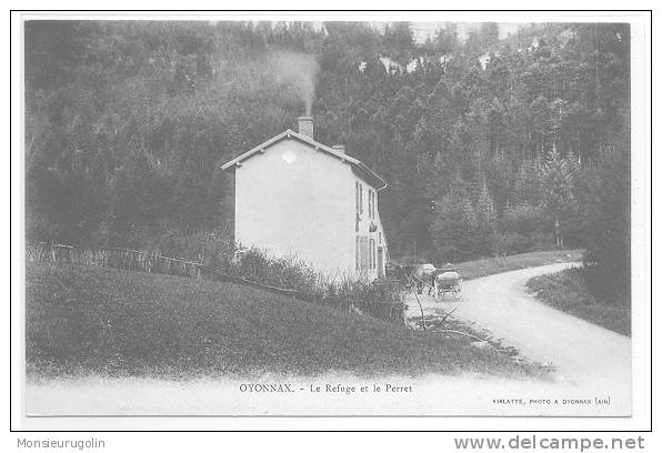 01 )) OYONNAX - Le Refuge Et Le Perret, Vialatte Photo - Oyonnax