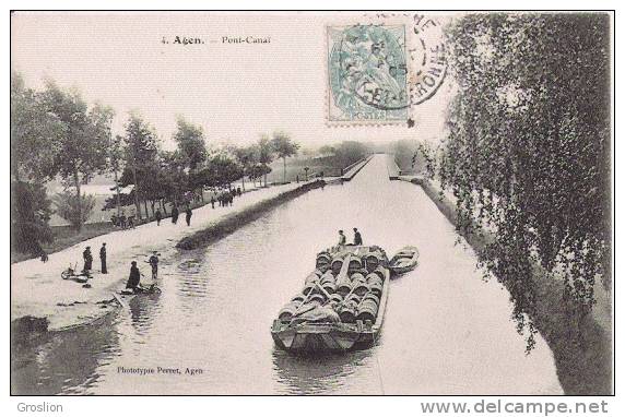 AGEN 45 PONT CANAL (PENICHE AVEC BARRIQUES DESCENDANT LE CANAL) 1905 - Agen