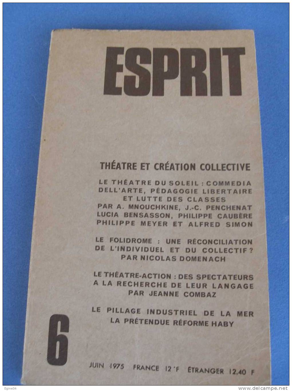 Revue  ESPRIT  Juin 1975  - Théatre Et Création Collective - Jean-Marie DOMENACH - - Política