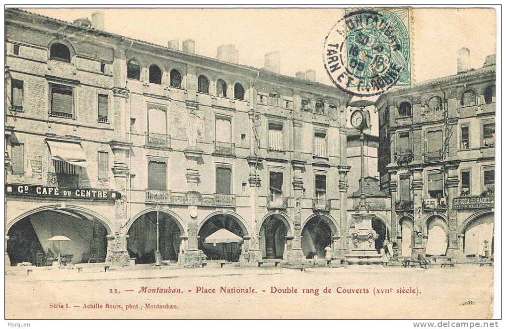 Postal MONTAUBAN  (Tarn Et Garonne) 1905. Place Nationale - 1900-29 Blanc