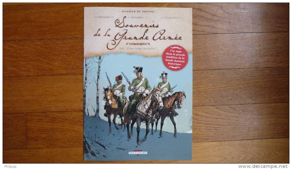 DOSSIER DE PRESSE SOUVENIRS DE LA GRANDE ARMEE DUFRANNE ALEXANDER FERNANDEZ - Dossiers De Presse