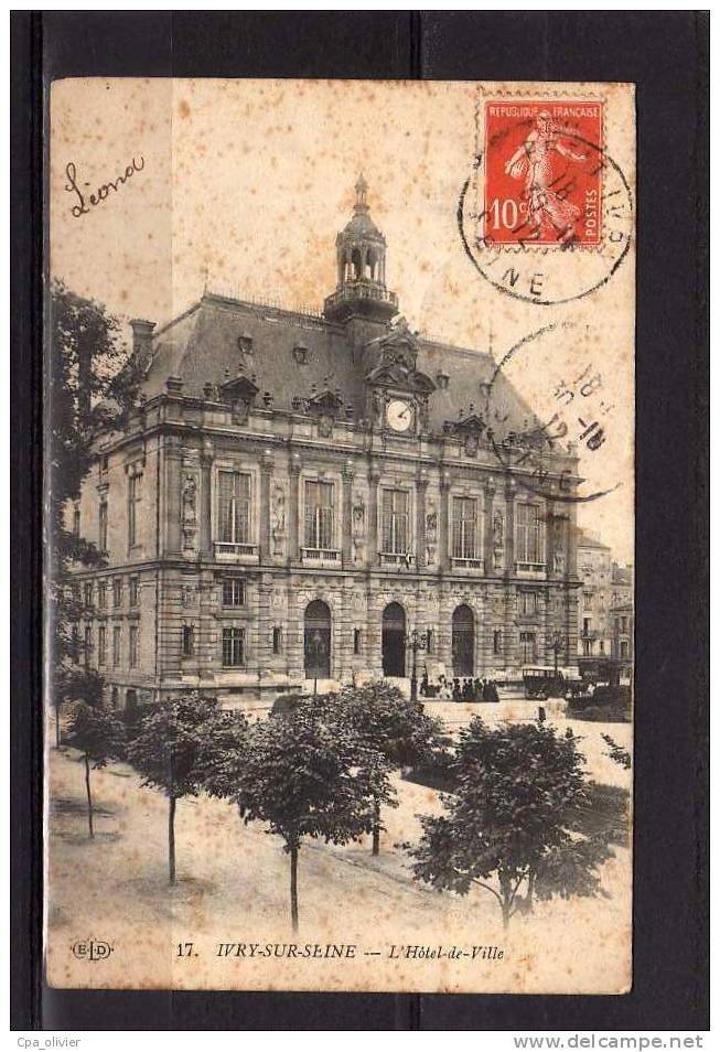 94 IVRY SUR SEINE Hotel De Ville, Mairie, Ed ELD 17, 1912 - Ivry Sur Seine