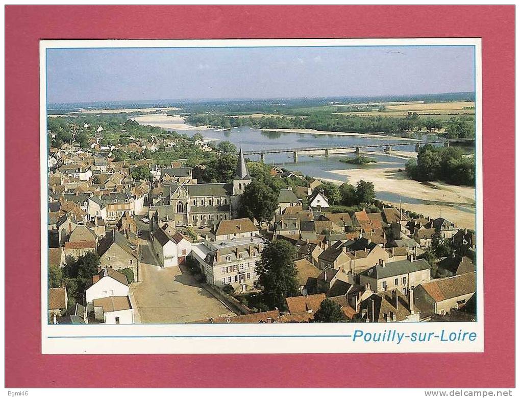 * CPM...POUILLY Sur LOIRE....( 58 )...Vue Générale Aérienne - Pouilly Sur Loire