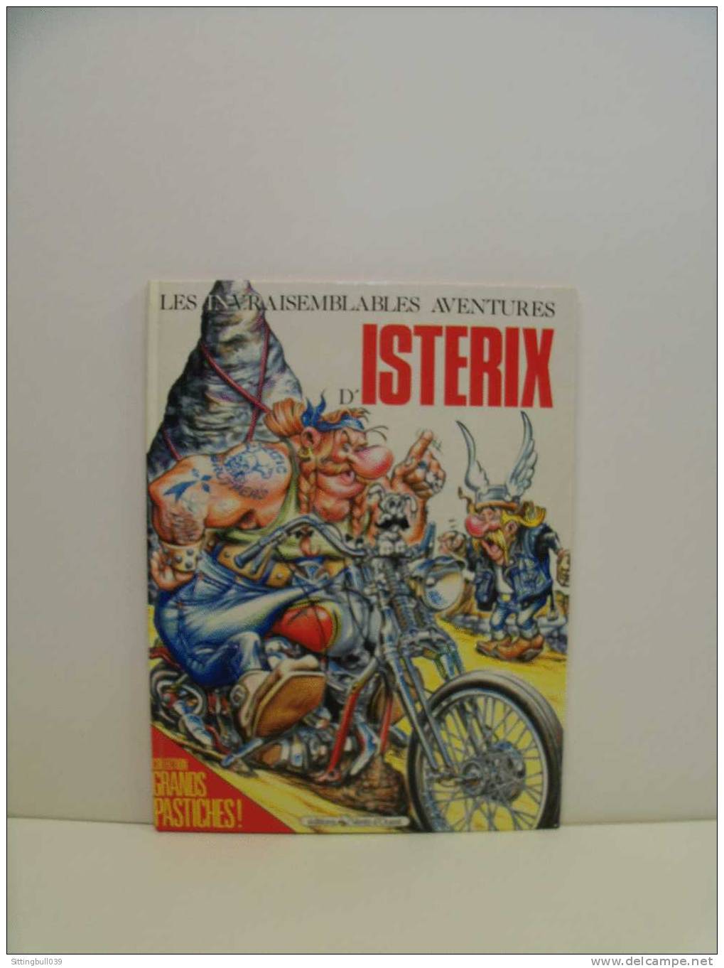 ASTERIX. LES INVRAISEMBLABLES AVENTURES D'ISTERIX. Collectif D'auteurs. Ed. Vents D'Ouest 1988. Collect Grands Pastiches - Astérix