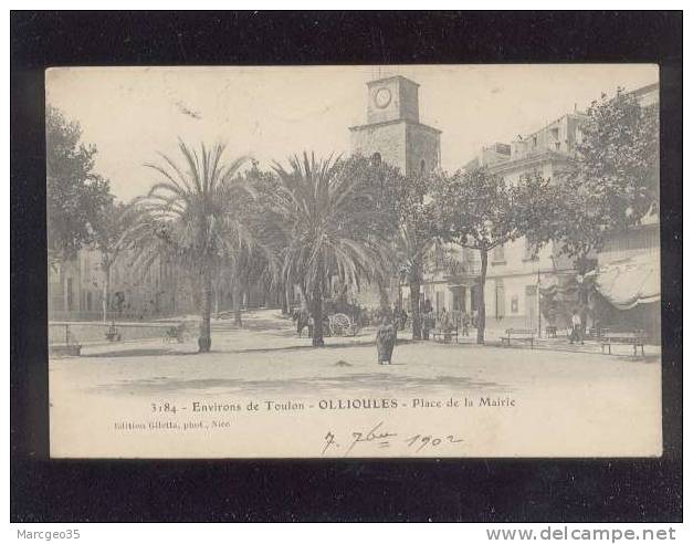 Ollioules Place De La Mairie édit.giletta N° 3184 Belle Carte Précurseur - Ollioules