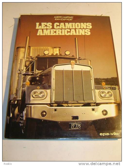 LIVRE / LES CAMIONS AMERICAINS / ED EPA 1979 / 180 PAGES / TRES BEL  ETAT - Auto