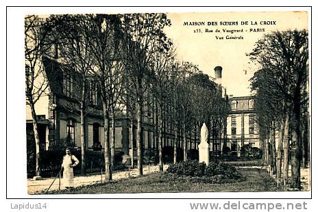 P 449 / CPA  PARIS - (75) MAISON DES SOEURS DE LA CROIX 233 RUE DE VAUGIRARD VUE GENERALE - Paris (15)