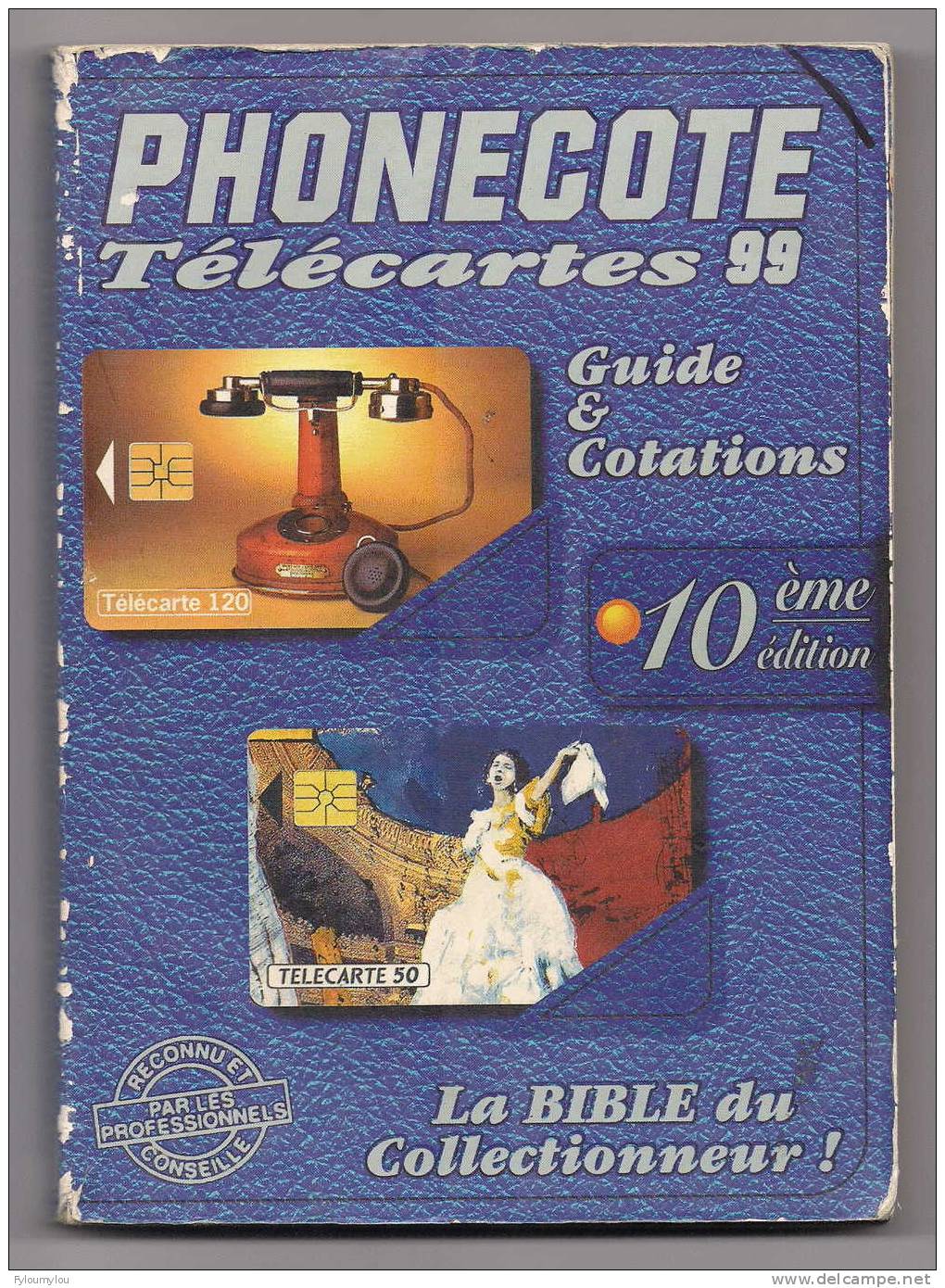 LIVRE - PHONECOTE Télécartes 99 Guide & Cotations 10ème édition - 386 Pages - Books & CDs