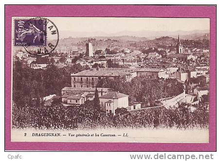 Draguignan : Vue Générale Et Les Casernes / Edition LL N°2 - Draguignan