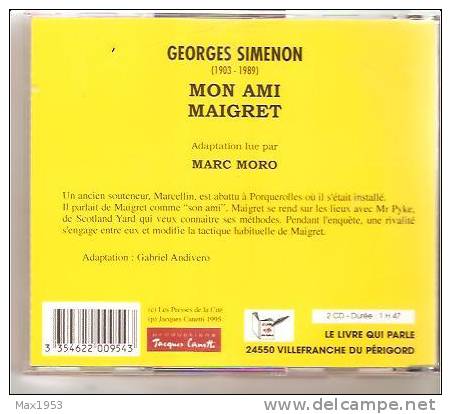 Simenon Mon Ami Maigret  2CD Durée : 1H47 Le Livre Qui Parle, 1995 - Simenon