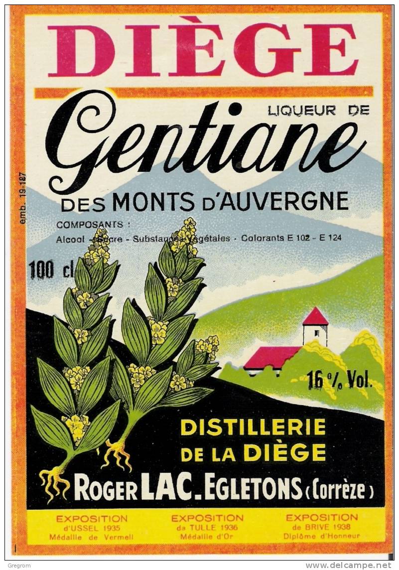 ETIQUETTE Ancienne : DIEGE Gentiane  D´auvergne , Distillerie LAC Egletons Corrèze , Expo Ussel , Tulle , Brive - Andere & Zonder Classificatie