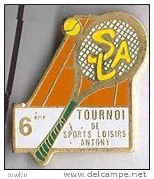 SLA 6 Eme Tournoi De Sport Loisirs Antony (tennis) - Tenis