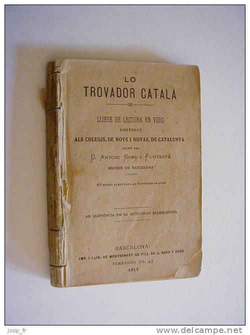 CATALAN Lo TROVADOR CATALA Poésies Bori I Fontesta 1917 - Poesia