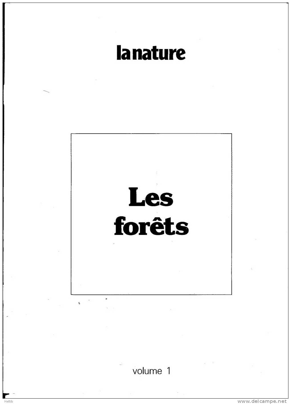 LA NATURE - Vol. 1 - LES FORÊTS - Encyclopédie Présentée Par Le Groupe Paul-Emile Victor - - Encyclopedieën