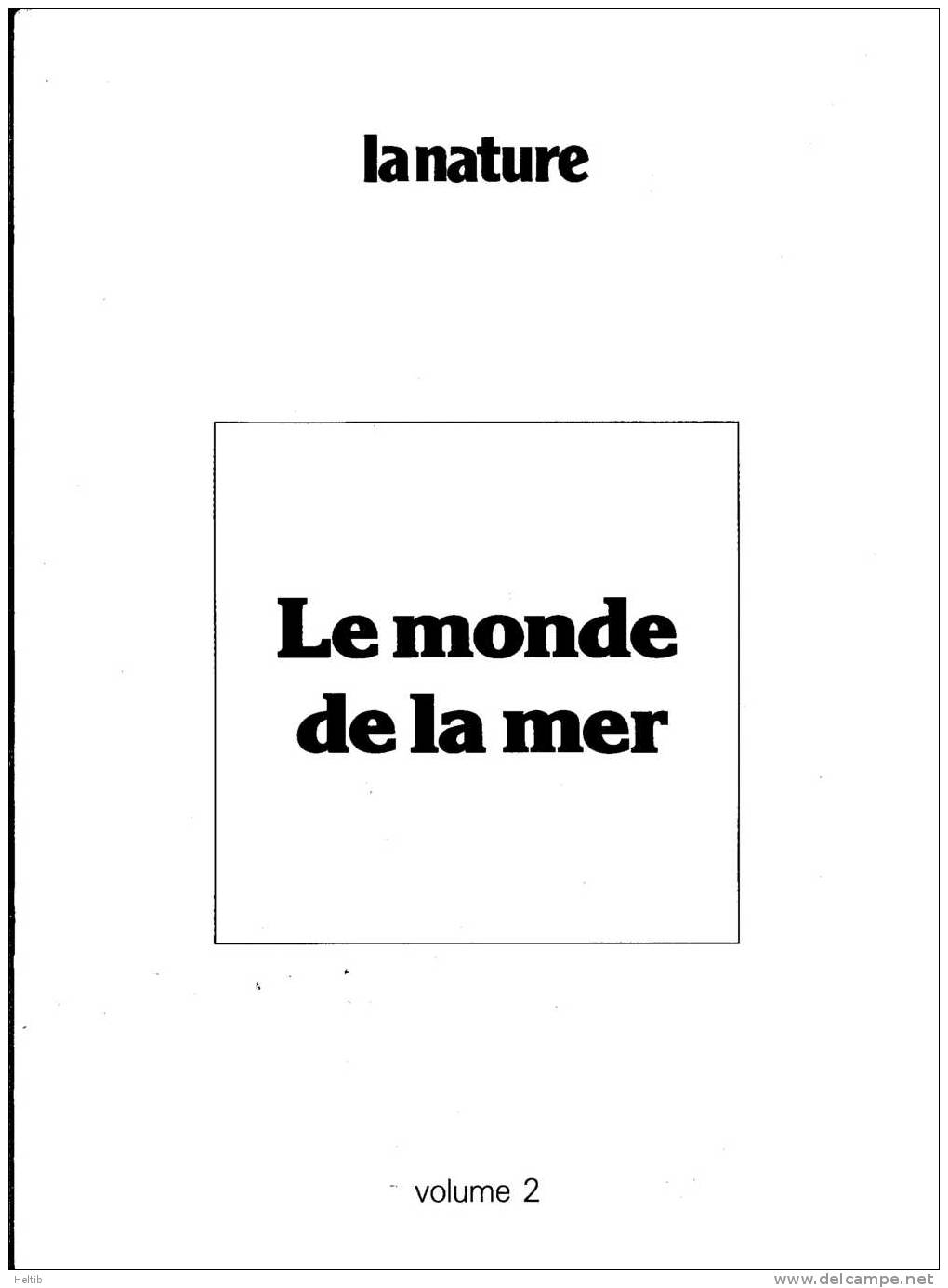 LA NATURE - Vol. 2 - LE MONDE DE LA MER - Encyclopédie Présentée Par Le Groupe Paul-Emile Victor - - Encyclopédies