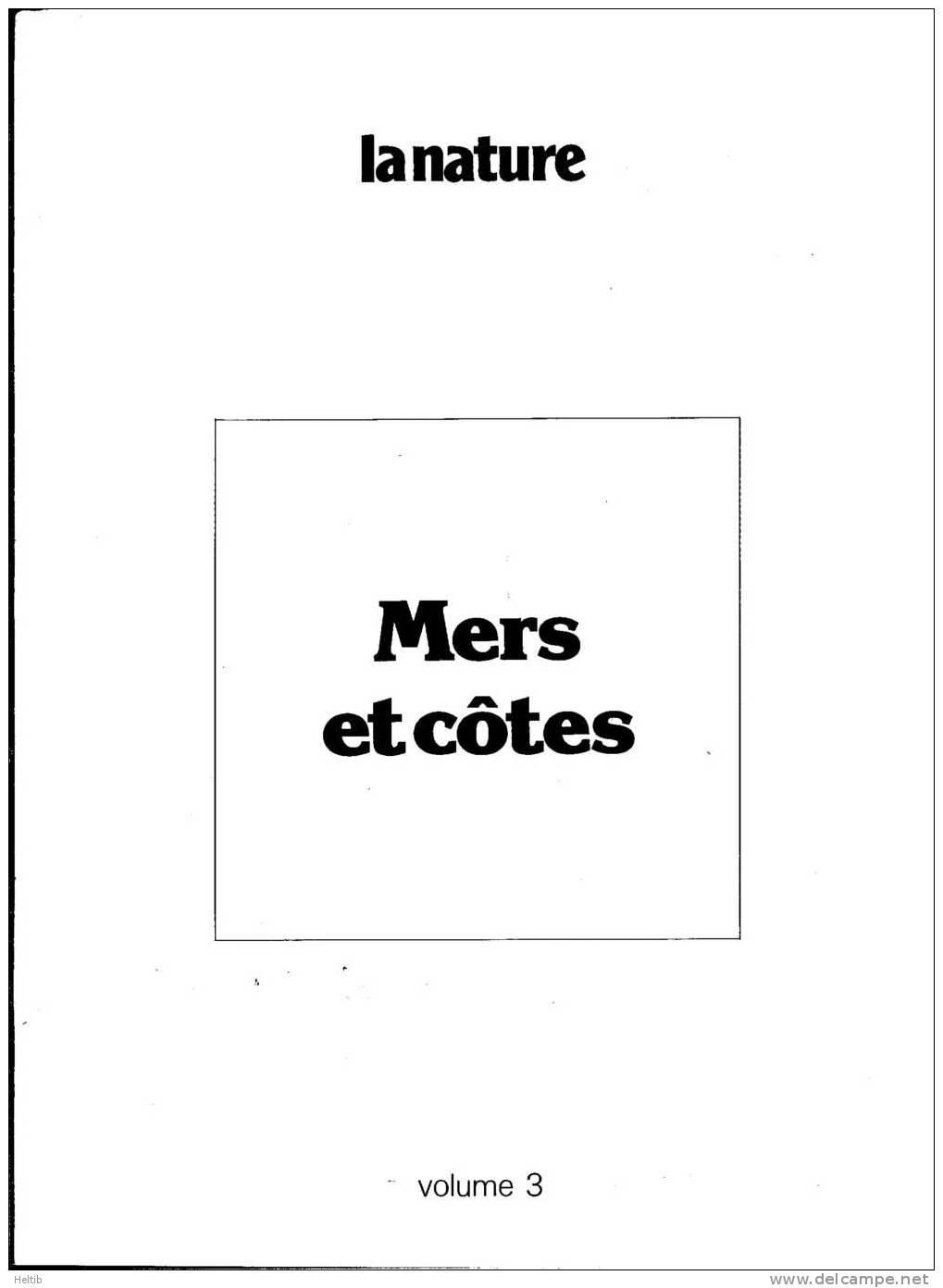 LA NATURE - Vol. 3 - MERS ET CÔTES - Encyclopédie Présentée Par Le Groupe Paul-Emile Victor - - Encyclopédies