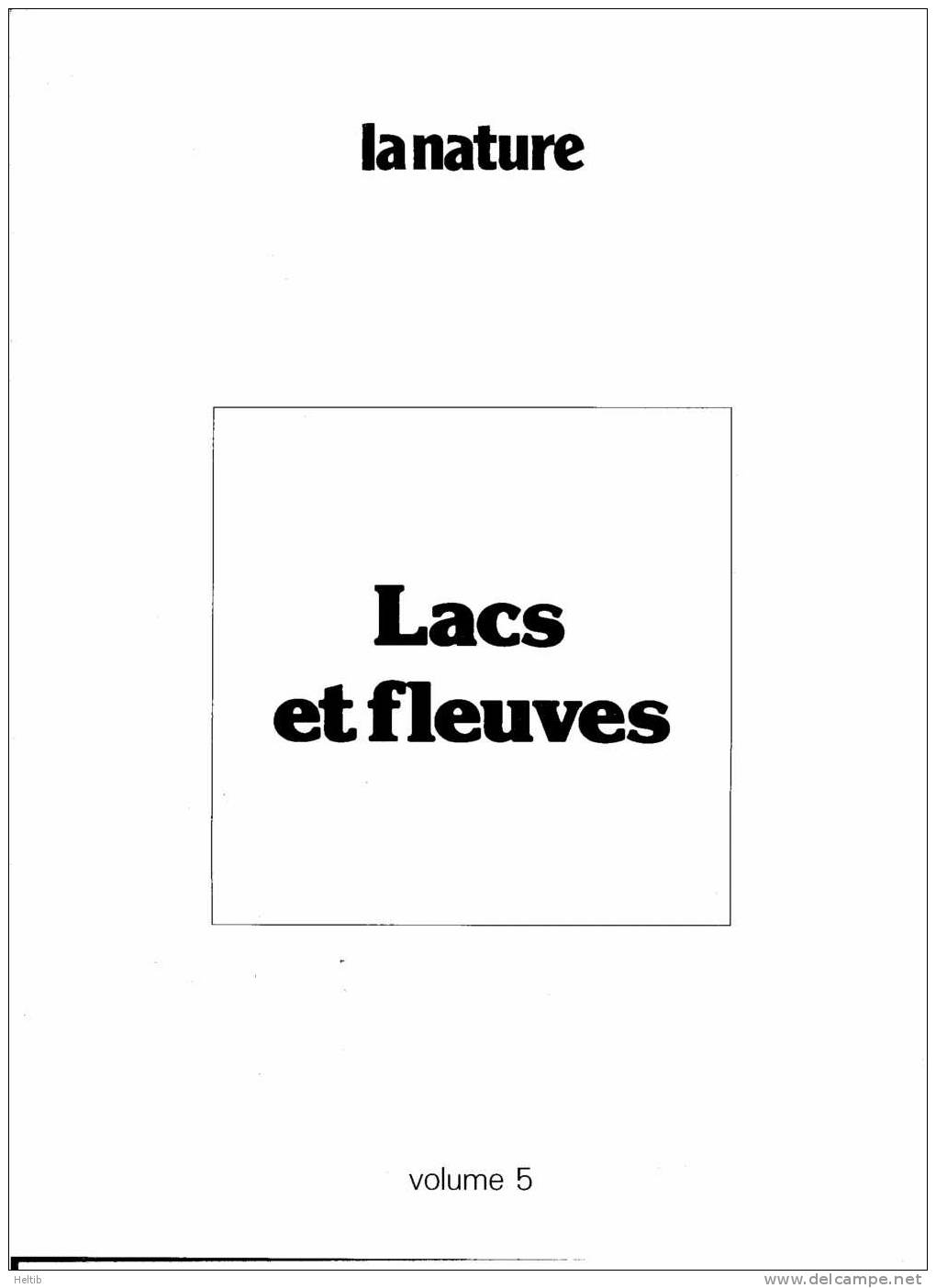 LA NATURE - Vol. 5 - LACS ET FLEUVES - Encyclopédie Présentée Par Le Groupe Paul-Emile Victor - - Encyclopedieën