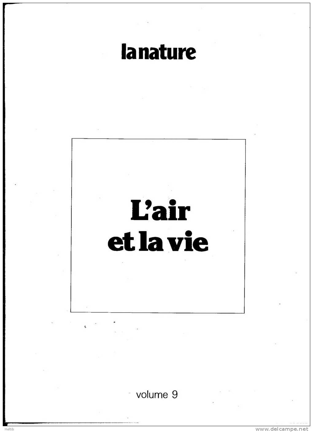 LA NATURE - Vol. 9 - L´AIR ET LA VIE - Encyclopédie Présentée Par Le Groupe Paul-Emile Victor - - Encyclopaedia