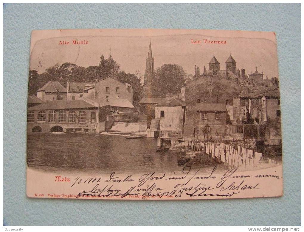 == France, Metz Alte Mühle  .. 1902 - Lothringen