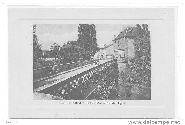 38 // PONT DE CHERUY - Pont De L´Eglise, N° 13 - Pont-de-Chéruy