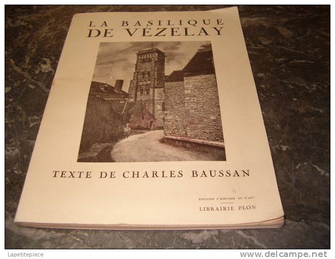 La Basilique De Vézelay, Charles Baussan. Librairie Plon - Bourgogne