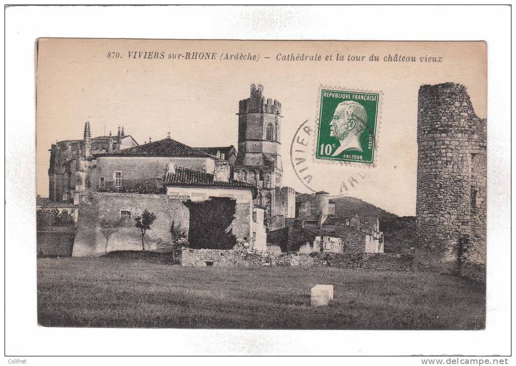 07 - Viviers-sur-Rhone   Cathédrale Et La Tour Du  Château Vieux - Viviers