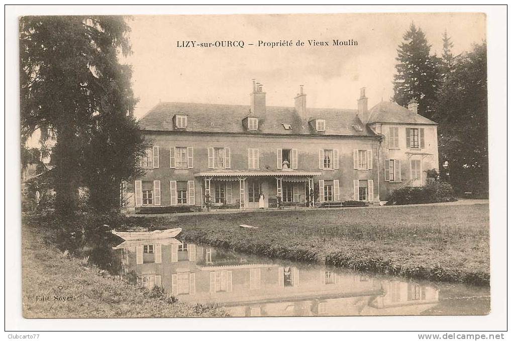 Lizy-sur-Ourcq (77) : Villa Propriété De Vieux Moulin En 1915 (animée). - Lizy Sur Ourcq