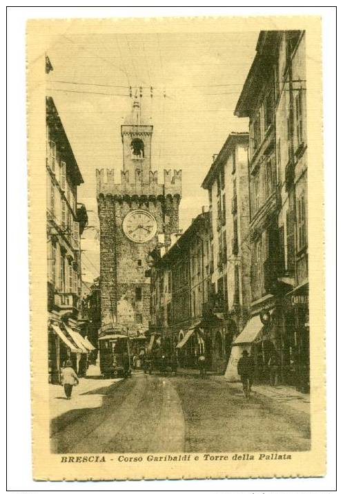 BRESCIA , Italy , 1910s ; Corso Garibaldi E Torre Della Pallata - Brescia