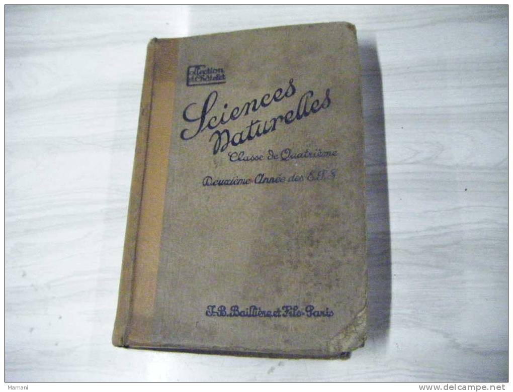 Sciences Naturelles Classe De Quatrieme-deuxieme Annee Des Eps-.collection Chatelet-bailliere Et Fils Paris - 12-18 Years Old