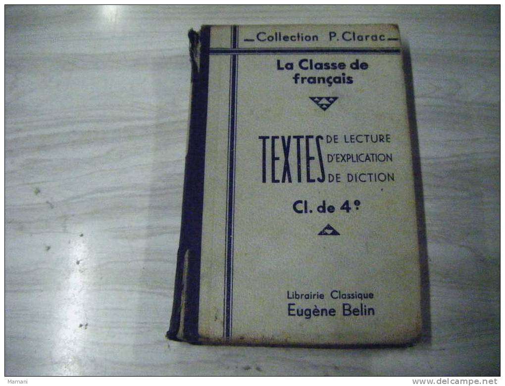 La Classe De Francais-textes De Lecture Etc..-.collection Clarac Classe De 4e -eugene Belin - 12-18 Ans