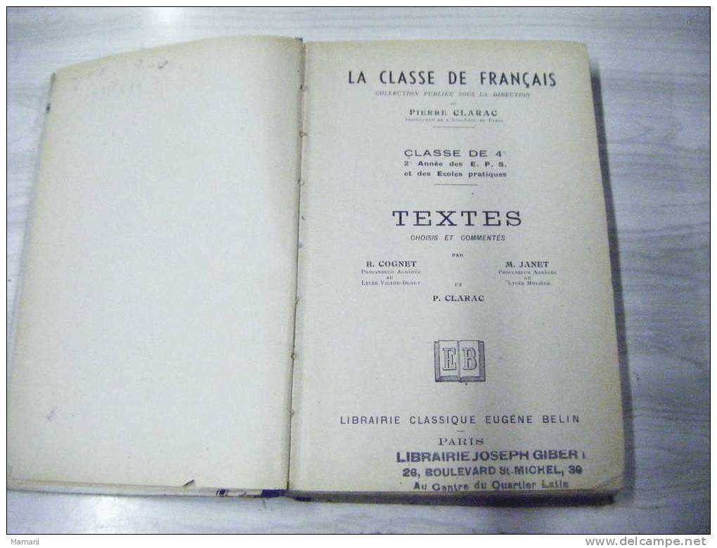 La Classe De Francais-textes De Lecture Etc..-.collection Clarac Classe De 4e -eugene Belin - 12-18 Años