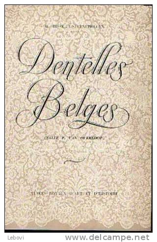 "Dentelles Belges" RISSELIN-STEENBRUGEN, M. - Ed. Musées Royaux D´art Et D´histoire Bxl (non Daté) - Mode